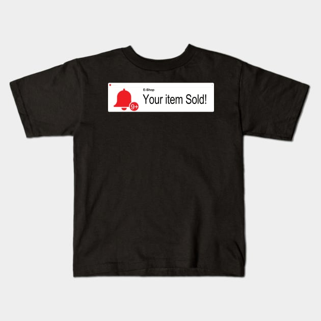 Your Item Sold Notification Kids T-Shirt by jw608